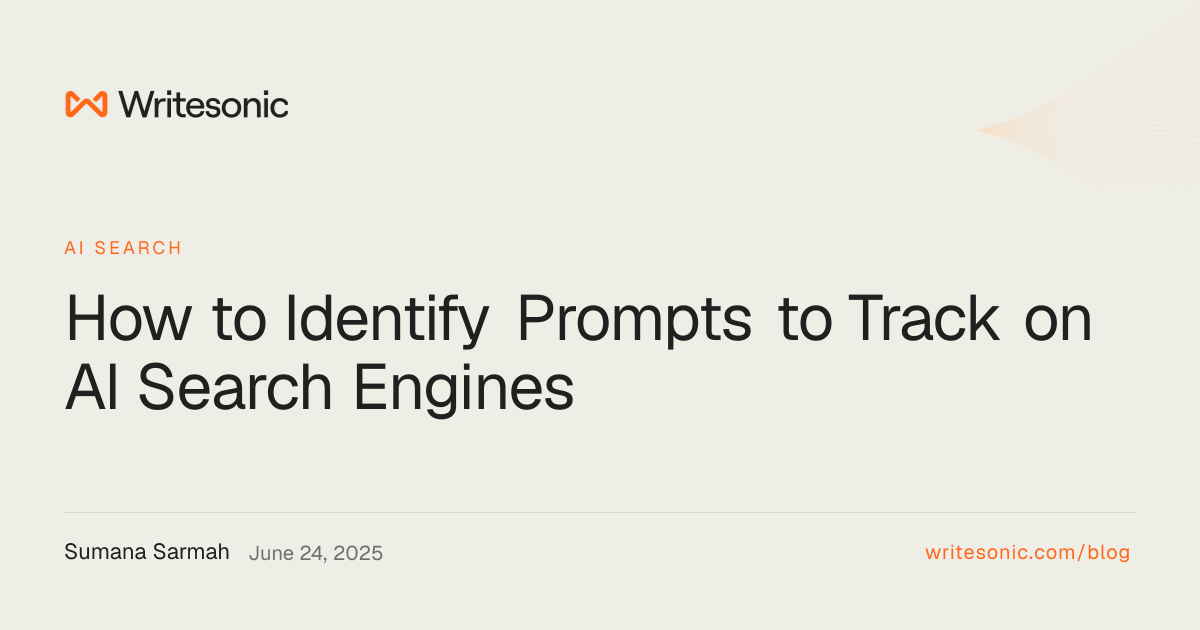 How to Identify Prompts to Track on AI Search Engines - Wri…