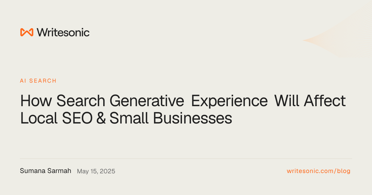How Search Generative Experience Will Affect Local SEO - Wr…