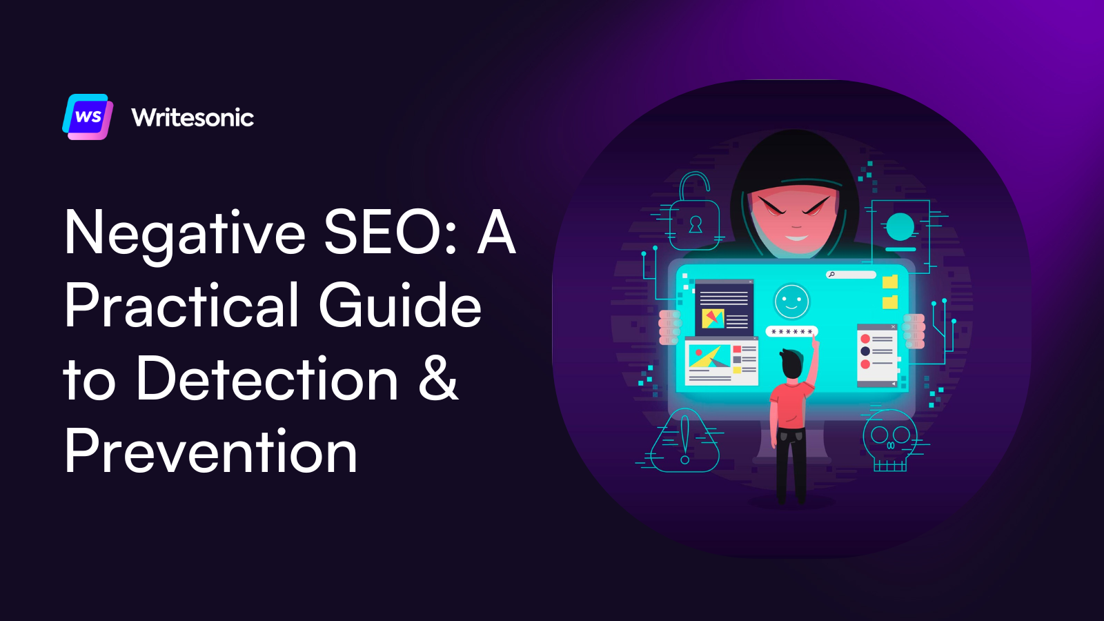 Negative SEO: A Practical Guide to Detection & Prevention in 2025