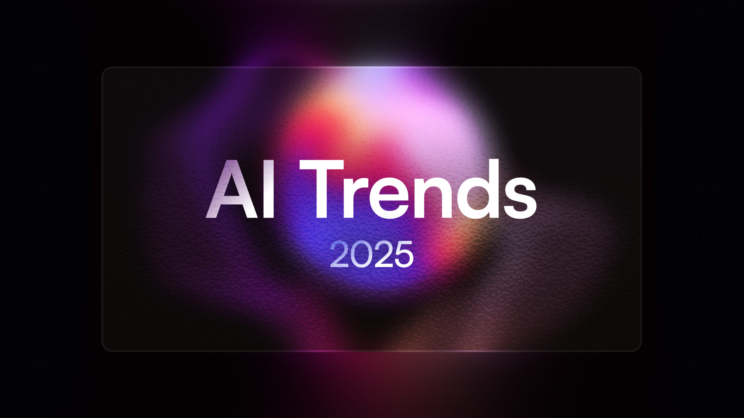 The Future of AI: 6 AI Trends to Watch Out For in 2025