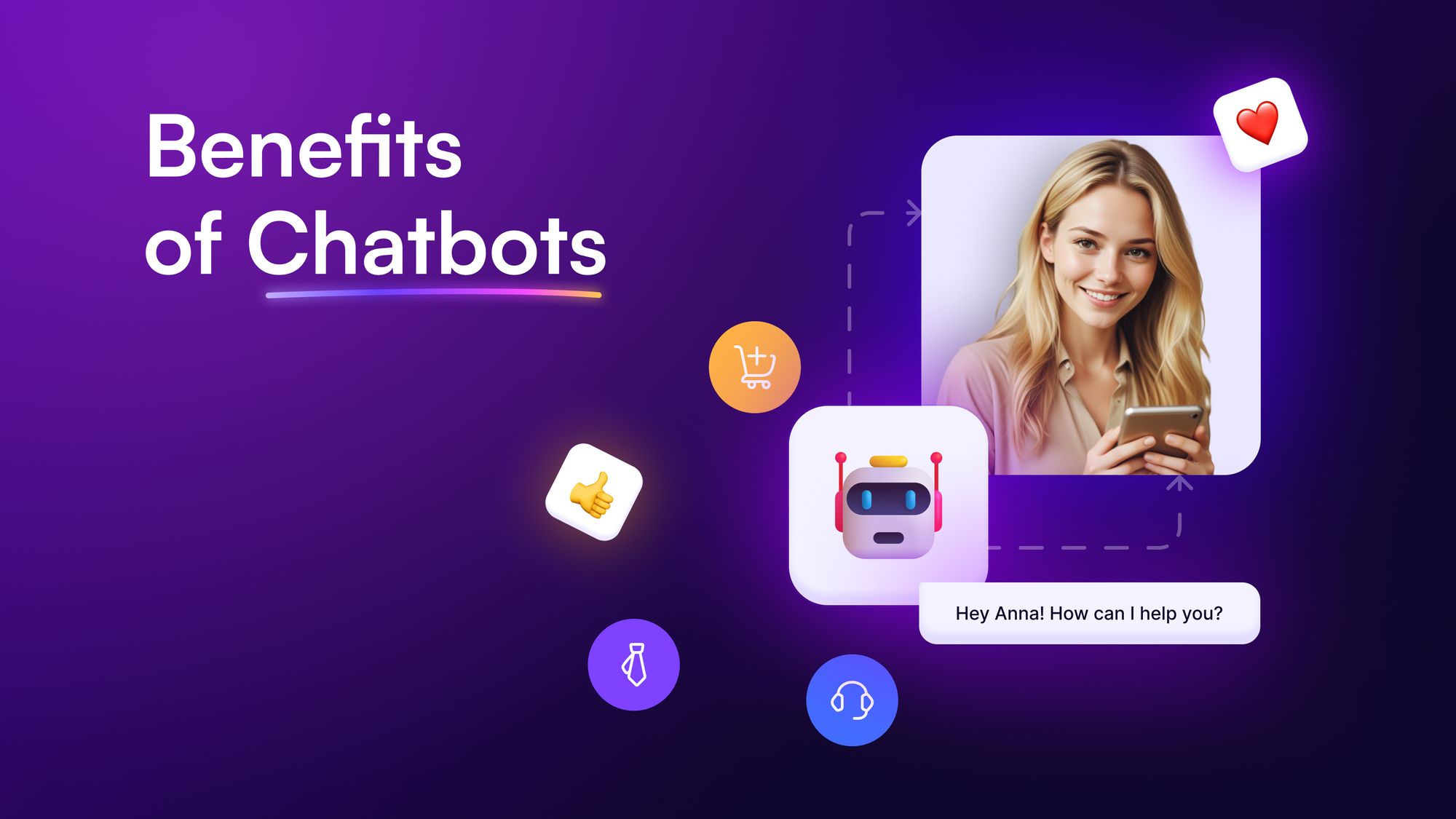 20 Benefits of Integrating Chatbots in Your Business