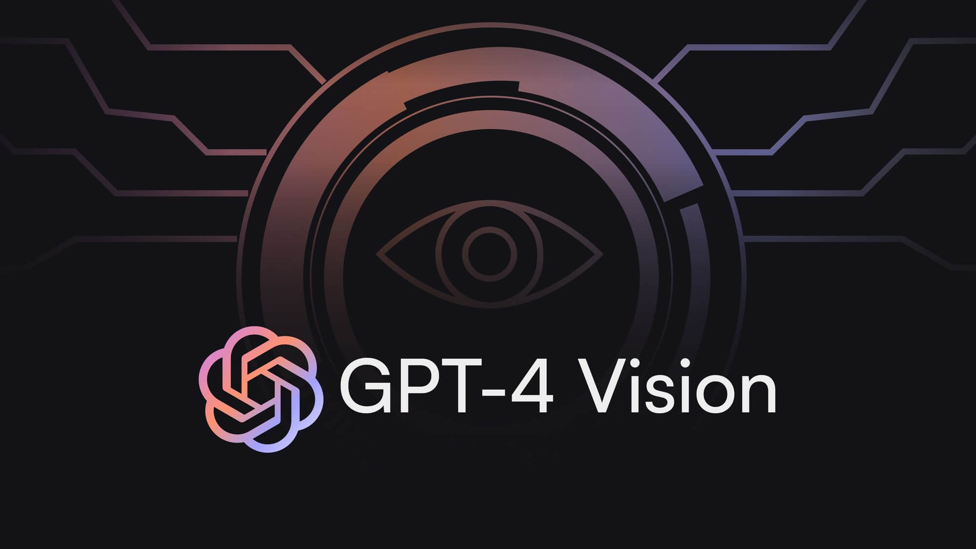 GPT-4 Vision – The Ultimate Guide