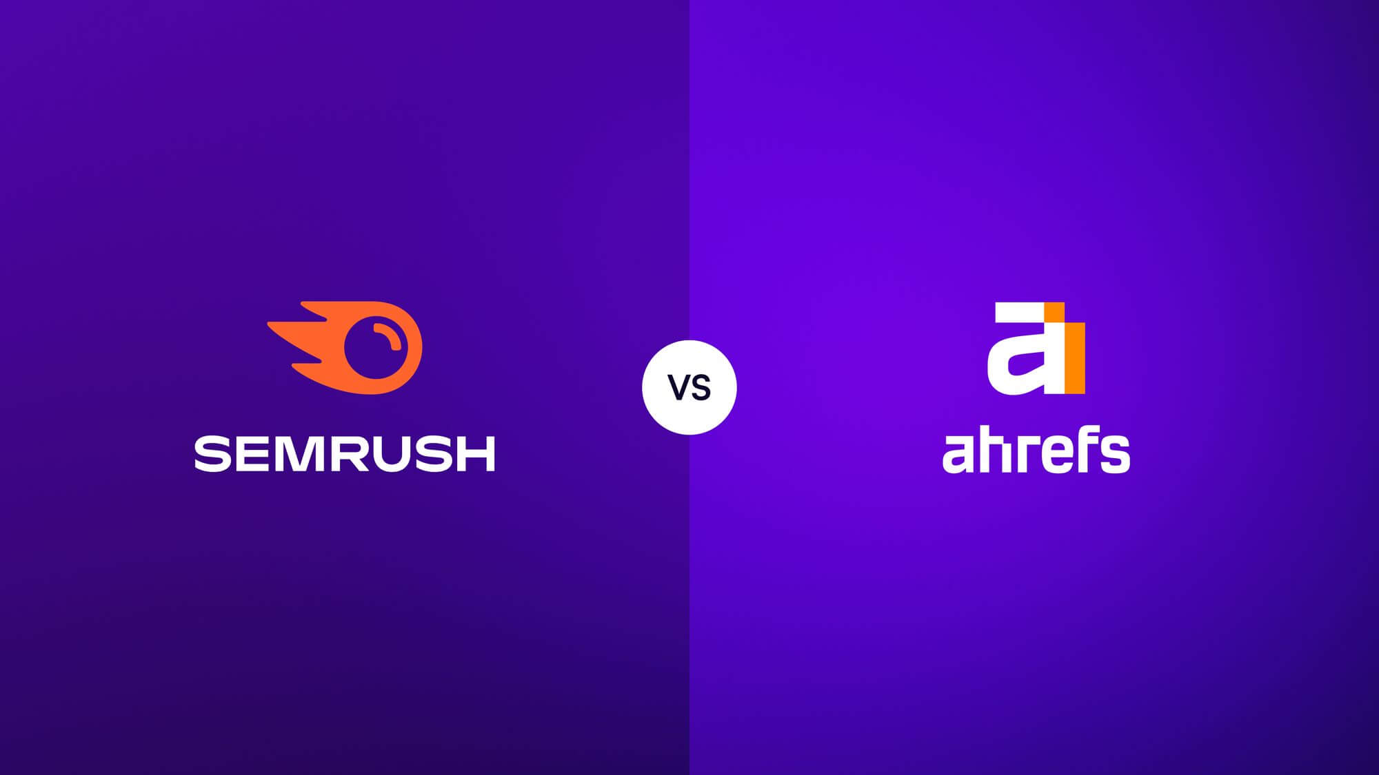 Semrush vs Ahrefs in 2024: The Ultimate SEO Tool Comparison